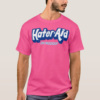 HaterAid T-Shirt