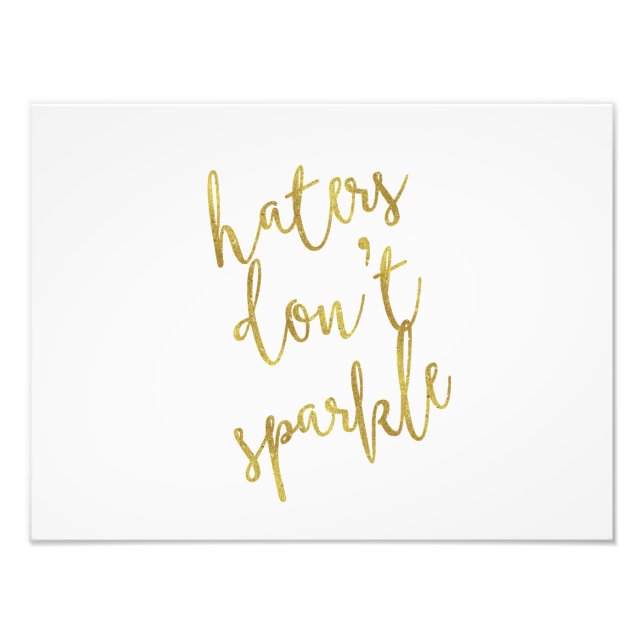 Haters Don't Sparkle Quote Faux Gold Foil Glitter Photo Print (Front)