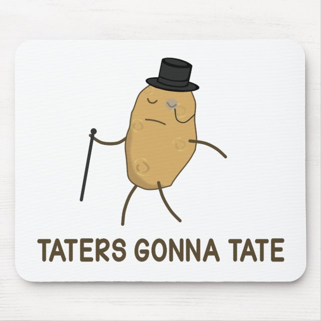 Haters Gonna Hate and Taters Gonna Tate Mouse Mat (Front)