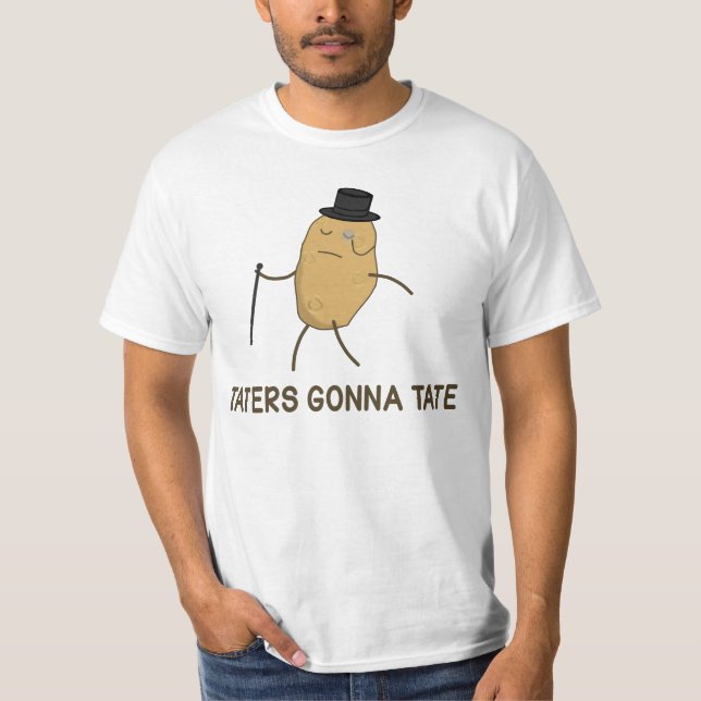 Haters Gonna Hate and Taters Gonna Tate T-Shirt (Front)