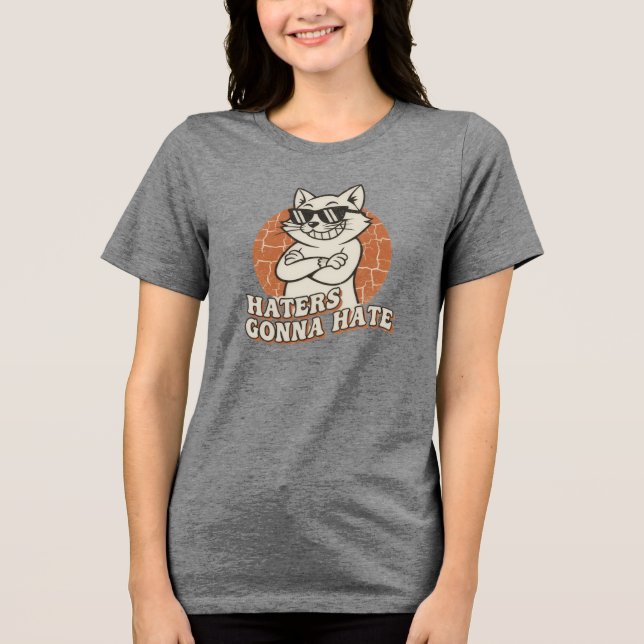 "Haters Gonna Hate" Cool Cat Tee (Front)