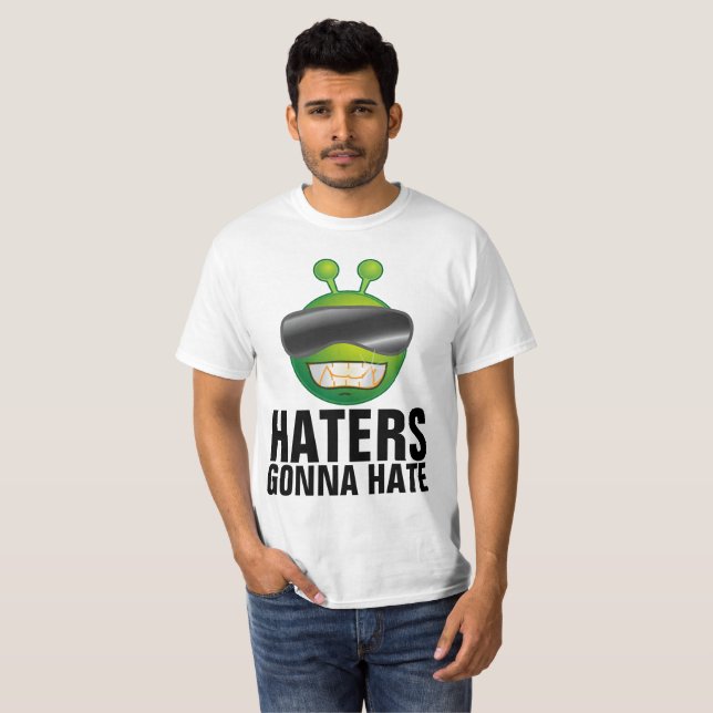 HATERS GONNA HATE Funny Alien T-shirts (Front Full)