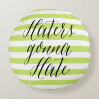 Haters Gonna Hate | Modern Calligraphy Pillow