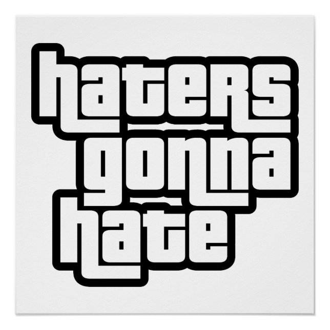 Haters gonna hate poster (Front)