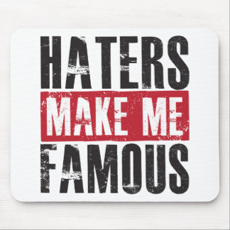Haters Make Me Famous Mouse Mat