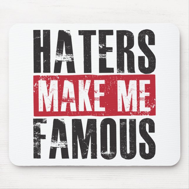 Haters Make Me Famous Mouse Mat (Front)