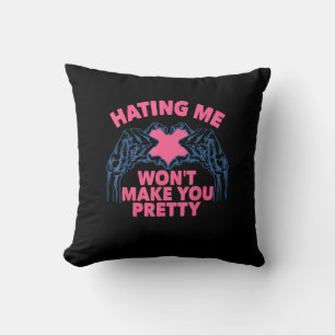 Hating Me Won't Make You Pretty Skeleton Hand Hear Cushion