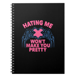Hating Me Won't Make You Pretty Skeleton Hand Hear Notebook