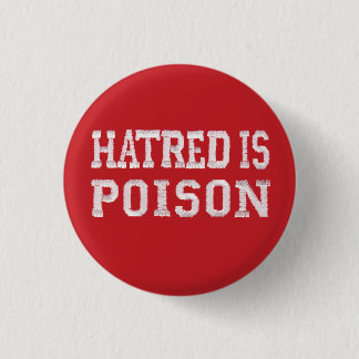 Hatred is Poison small red stitched-font button