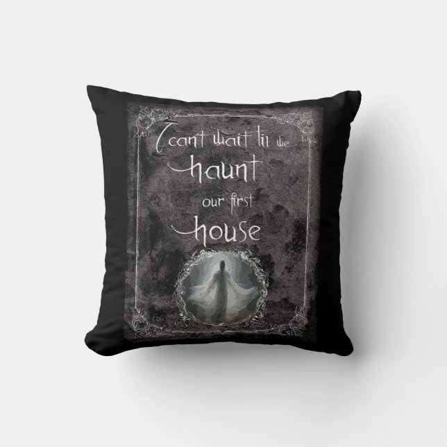 Haunt Our First House Cushion (Front)