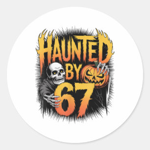 Haunted 67 Meme Six Seven 6-7 Funny Internet Joke  Classic Round Sticker