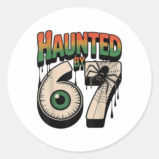 Haunted 67 Meme Six Seven 6-7 Funny Internet Joke  Classic Round Sticker (Front)