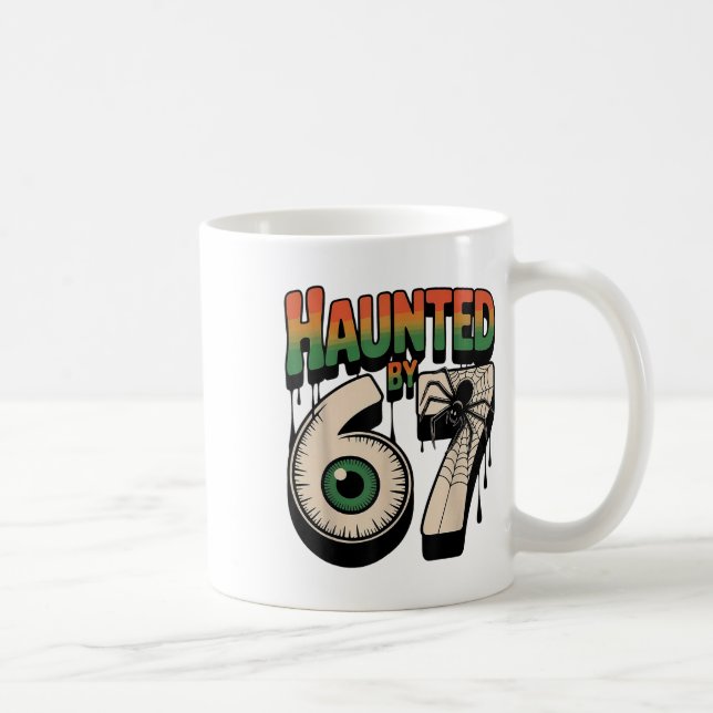 Haunted 67 Meme Six Seven 6-7 Funny Internet Joke  Coffee Mug (Right)