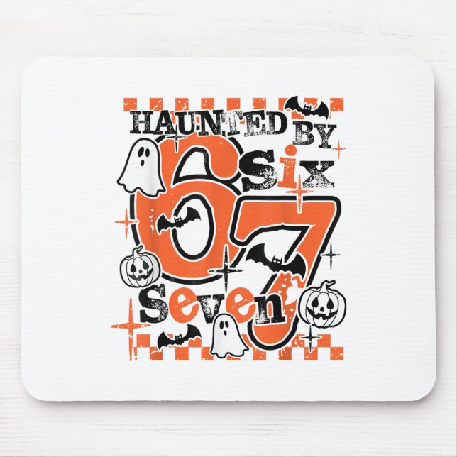 Haunted 67 Meme Six Seven 6-7 Funny Internet Joke  Mouse Mat (Front)