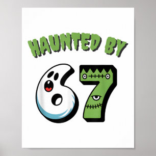 Haunted 67 Meme Six Seven 6-7 Funny Internet Joke Poster