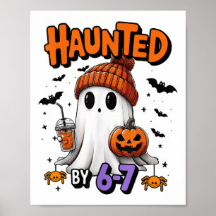 Haunted 67 Meme Six Seven 6-7 Funny Internet Joke Poster