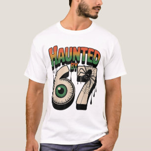 Haunted 67 Meme Six Seven 6-7 Funny Internet Joke  T-Shirt