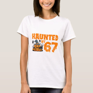 Haunted 67 Meme Six Seven 6-7 Funny Internet Joke  T-Shirt