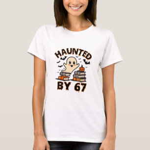 Haunted 67 Meme Six Seven 6-7 Funny Internet Joke T-Shirt