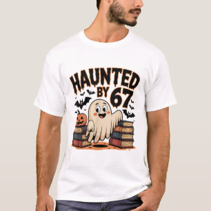 Haunted 67 Meme Six Seven 6-7 Funny Internet Joke T-Shirt