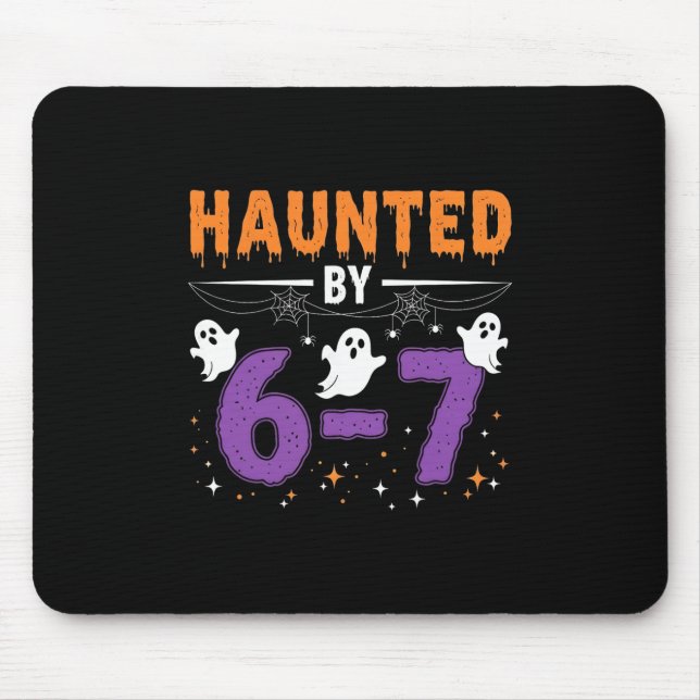 Haunted 67 Number 67 Six Seven Meme  Mouse Mat (Front)