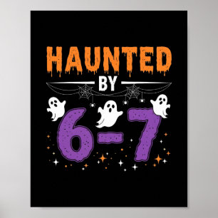 Haunted 67 Number 67 Six Seven Meme Poster