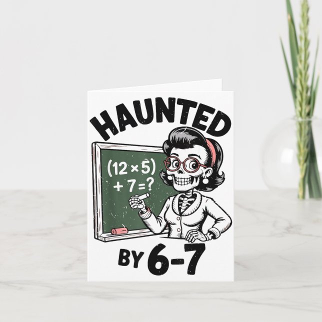 Haunted 67 Skeleton Math Teacher Halloween Costume Card (Front)