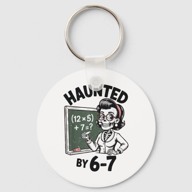 Haunted 67 Skeleton Math Teacher Halloween Costume Key Ring (Front)