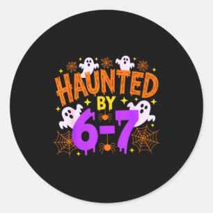 Haunted By 67 Funny 67 Halloween Costume  Classic Round Sticker