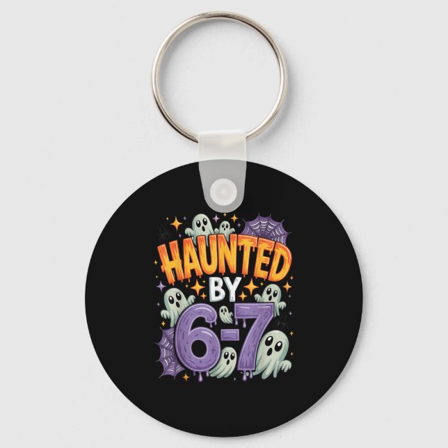 Haunted By 67 – Funny Ghost And Pumpkin Halloween  Key Ring (Front)