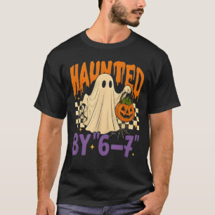 Haunted by 67 – Funny Ghost and Pumpkin Halloween  T-Shirt