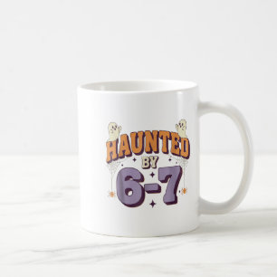 Haunted By 67 Funny Halloween  Coffee Mug