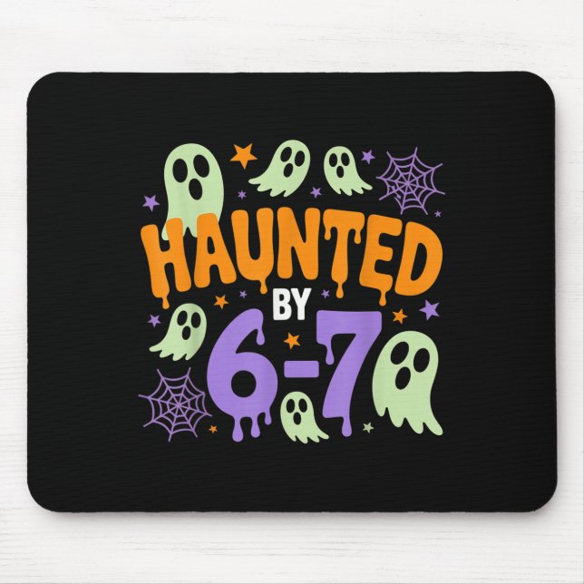 Haunted By 67 – Funny Halloween Costume 6 7 Six Se Mouse Mat (Front)
