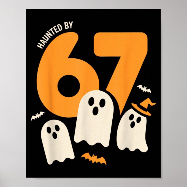 Haunted by 67 funny halloween meme design  poster (Front)