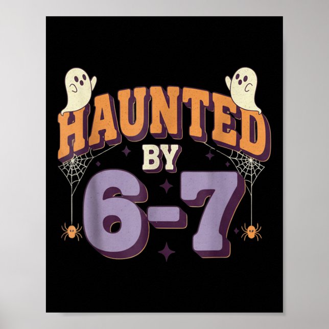 Haunted By 67 Funny Halloween  Poster (Front)