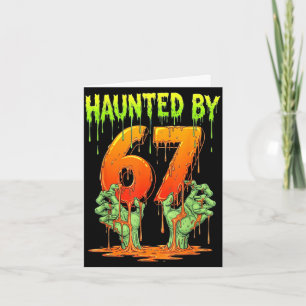 Haunted by 67 funny halloween spooky season card