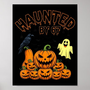 Haunted by 67 funny halloween spooky season poster