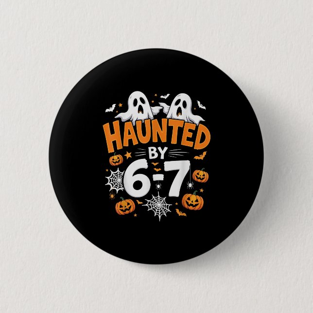 Haunted By 67 Funny Pumpkin And Ghost Halloween Co 6 Cm Round Badge (Front)