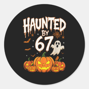 Haunted By 67 Funny Pumpkin And Ghost Halloween Co Classic Round Sticker