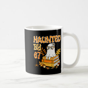 Haunted By 67 Funny Reading Ghost And Pumpkin Hall Coffee Mug