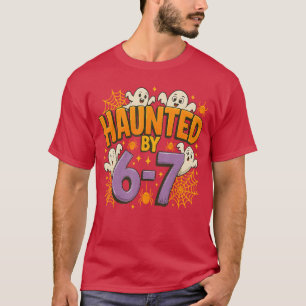 Haunted by 67 Funny Six Seven 67 Meme Spooky Ghost T-Shirt
