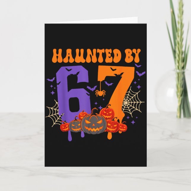 Haunted By 67 – Funny Six Seven Meme 6 7 Halloween Card (Front)