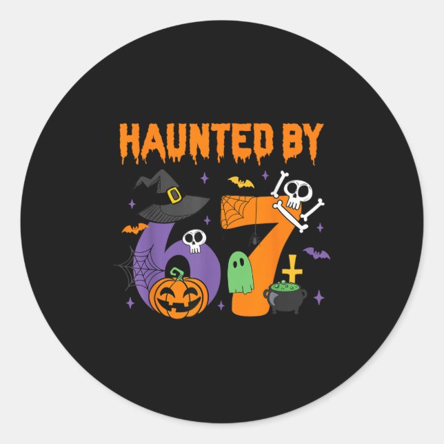 Haunted By 67 – Funny Six Seven Meme 6 7 Halloween Classic Round Sticker (Front)
