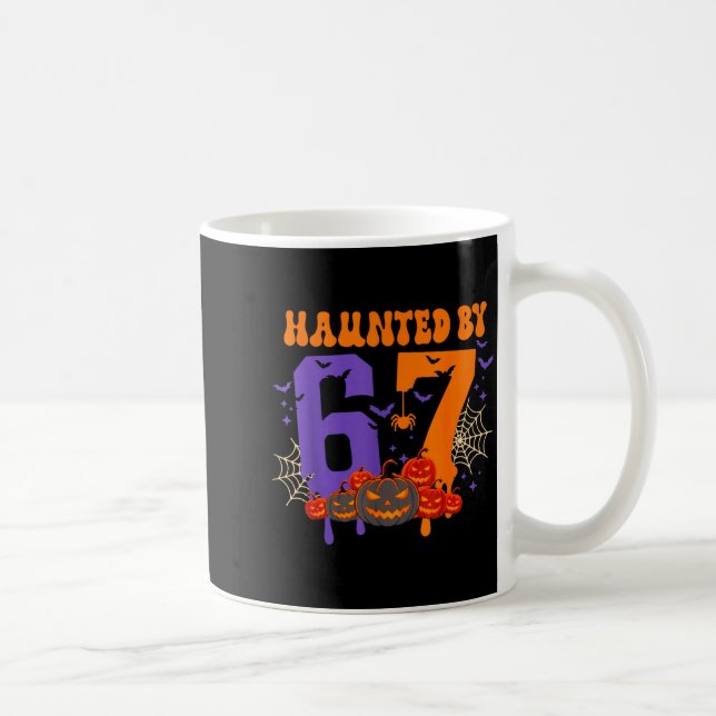 Haunted By 67 – Funny Six Seven Meme 6 7 Halloween Coffee Mug (Right)