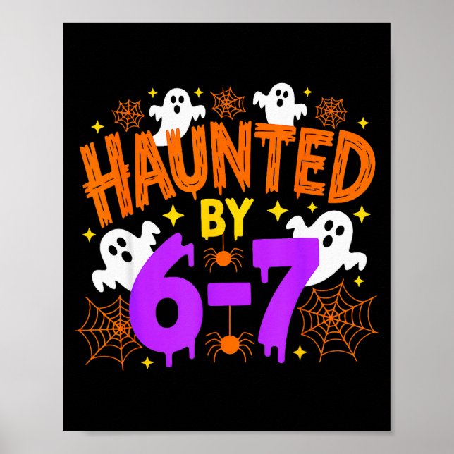 Haunted By 67 Funny Six Seven Meme Halloween Costu Poster (Front)