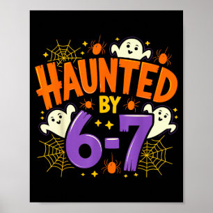 Haunted By 67 Funny Six Seven Meme Soky Ghost Hall Poster