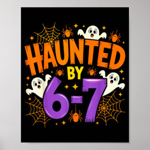 Haunted By 67 Funny Six Seven Meme Soky Ghost Hall Poster