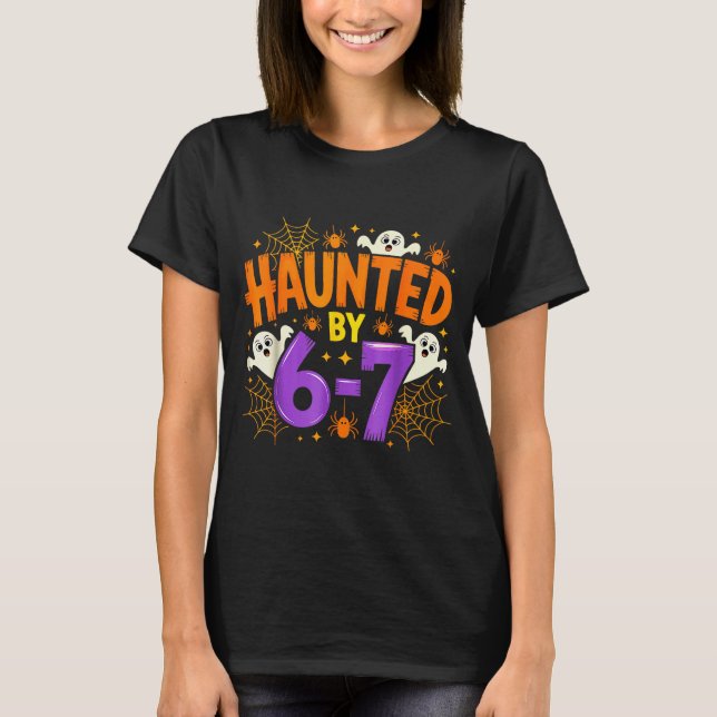 Haunted By 67 Funny Six Seven Meme Soky Ghost Hall T-Shirt (Front)