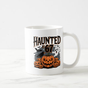 Haunted By 67 Ghosts And Pumpkins  Coffee Mug