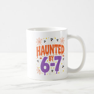 Haunted By 67 Ghosts And Sders Six Seven Gen Hallo Coffee Mug